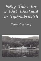 Fifty Tales for a Wet Weekend in Tighnabruaich