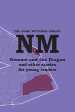 Graeme and the Dragon and other stories for young readers