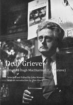 Dear Grieve: Letters to Hugh MacDiarmid (C.M. Grieve)