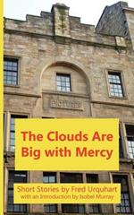 The Clouds Are Big with Mercy