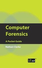 Computer Forensics: A Pocket Guide