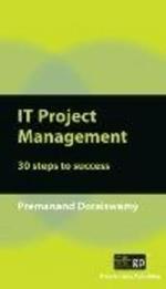 IT Project Management: 30 Steps to Success