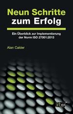 Neun Schritte zum Erfolg: Ein Überblick zur Implementierung der Norm ISO 27001:2013