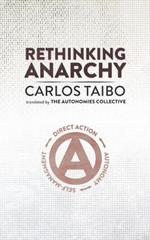 Rethinking Anarchy: Direct Action, Autonomy, Self-Management