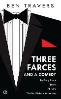 Three Farces and a Comedy