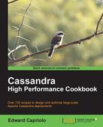 Cassandra High Performance Cookbook: You can mine deep into the full capabilities of Apache Cassandra using the 150+ recipes in this indispensable Cookbook. From configuring and tuning to using third party applications, this is the ultimate guide.