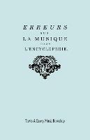 Erreurs sur la musique dans l'Encyclopedie [de J.J. Rousseau]: Suite des Erreurs sur la Musique dans l'Encyclopedie: Reponse de M. Rameau a MM. les editeurs de l'Encyclopedie sur Leur dernier Avertissement. [Facsimile 1775-1776] [l'Encyclopedie].