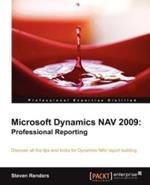 Microsoft Dynamics NAV 2009: Professional Reporting