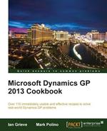 Microsoft Dynamics GP 2013 Cookbook