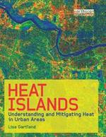 Heat Islands: Understanding and Mitigating Heat in Urban Areas