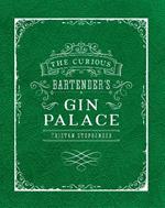 The Curious Bartender's Gin Palace