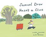 Samuel Drew Hasn't a Clue