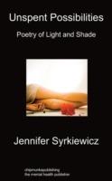 Unspent Possibilities: Poetry Of Light And Shade