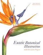 Exotic Botanical Illustration: with the Eden Project