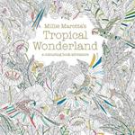 Millie Marotta's Tropical Wonderland: a colouring book adventure