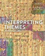 Interpreting Themes in Textile Art