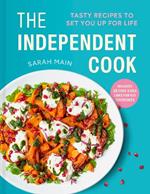 The Independent Cook: Tasty recipes to set you up for life