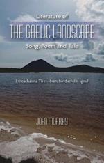 Literature of the Gaelic Landscape: Song, Poem and Tale