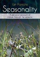 Seasonality: A personal account of nature through the seasons