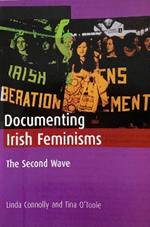 Documenting Irish Feminisms: The Second Wave