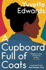 A Cupboard Full of Coats: Longlisted for the Man Booker Prize