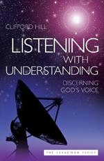 Llistening with Understanding: Discerning God's Voice