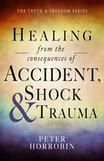 Healing from the consequences of Accident, Shock and Trauma