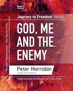 God, Me and the Enemy: Personal Transformation - One Step at a time