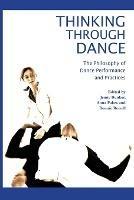 Thinking through Dance: Philosophy of Dance Performance and Practices
