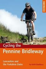 Cycling the Pennine Bridleway: Lancashire and the Yorkshire Dales, plus 11 day rides