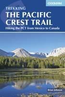 The Pacific Crest Trail: Hiking the PCT from Mexico to Canada