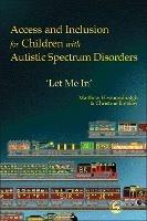 Access and Inclusion for Children with Autistic Spectrum Disorders: Let Me in'