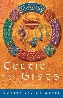 Celtic Gifts: Orders of Ministry in the Celtic Church