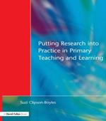 Putting Research into Practice in Primary Teaching and Learning