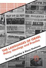 The Languages of Israel: Policy Ideology and Practice