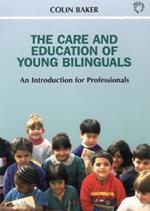 The Care and Education of Young Bilinguals: An Introduction for Professionals