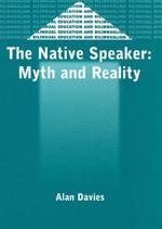 The Native Speaker: Myth and Reality