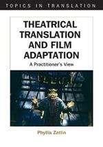 Theatrical Translation and Film Adaptation: A Practitioner's View