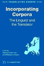 Incorporating Corpora: The Linguist and the Translator