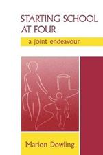 Starting School at Four: A Joint Endeavour