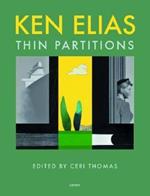 Ken Elias: Thin Partitions