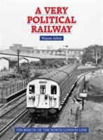 A Very Political Railway: The Rescue of the North London Line