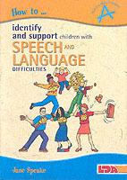 How to Identify and Support Children with Speech and Language Difficulties