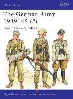 The German Army 1939–45 (2): North Africa & Balkans