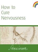 How to Cure Nervousness