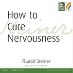 How to Cure Nervousness