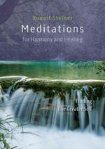 Meditations for Harmony and Healing: Finding The Greater Self