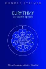 Eurythmy as Visible Speech