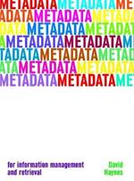 Metadata for Information Management and Retrieval