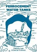 Ferrocement Water Tanks: A Comprehensive Guide to Domestic Water Harvesting